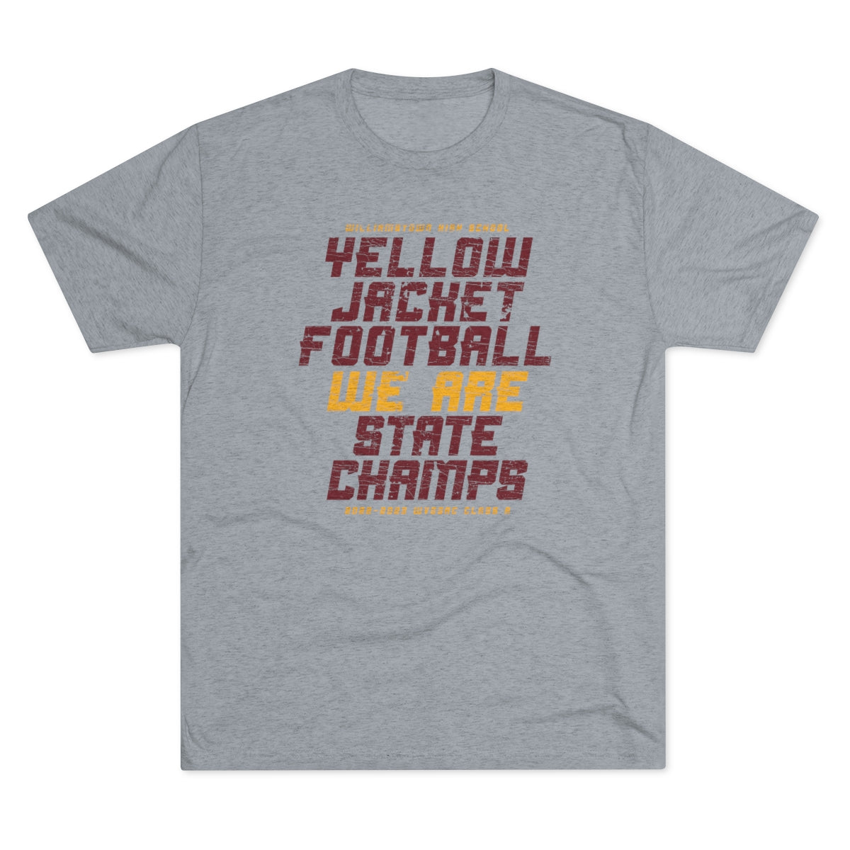 YELLOW JACKET FOOTBALL WE ARE STATE CHAMPS-Unisex Tri-Blend Crew Tee